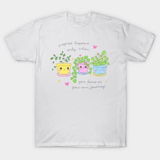 Progress happens only when you focus on your own journey T-Shirt